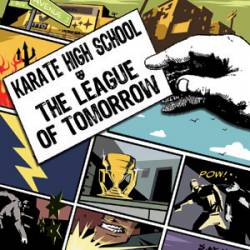 Karate High School : The League Of Tomorrow